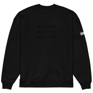 Ask Me About My Podcast Oversized Sweatshirt